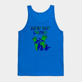 save our planet Tank Top